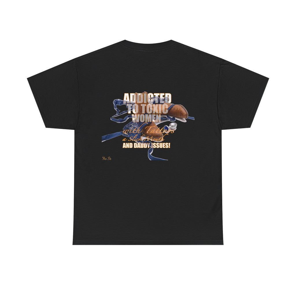 Addicted | Yes Sir T Shirt | Recovering Addict Graphic Cowgirl T Shirt
