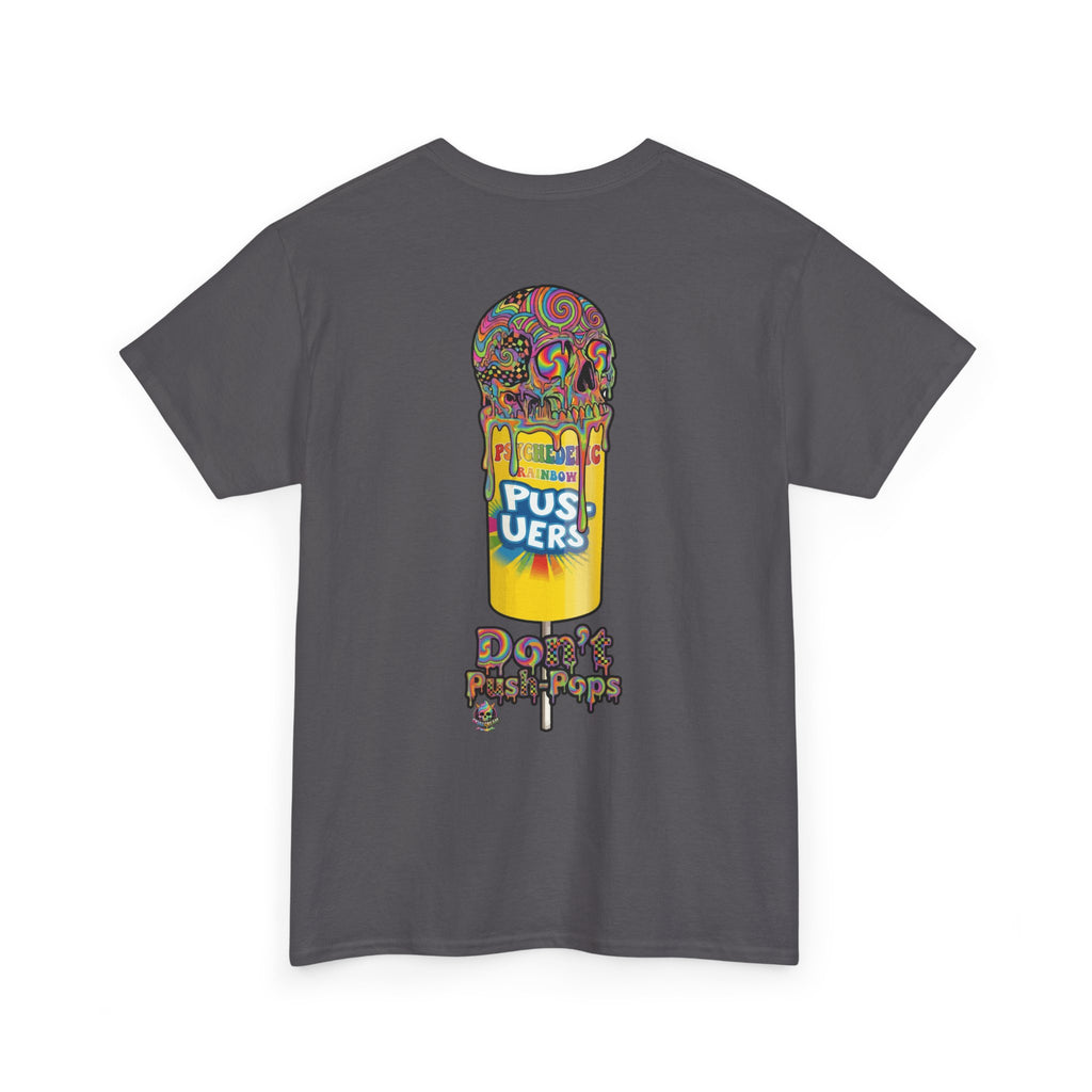 Skullcream-Don’t Push-Pops T-Shirt | Colorful Drip Graphic Tee