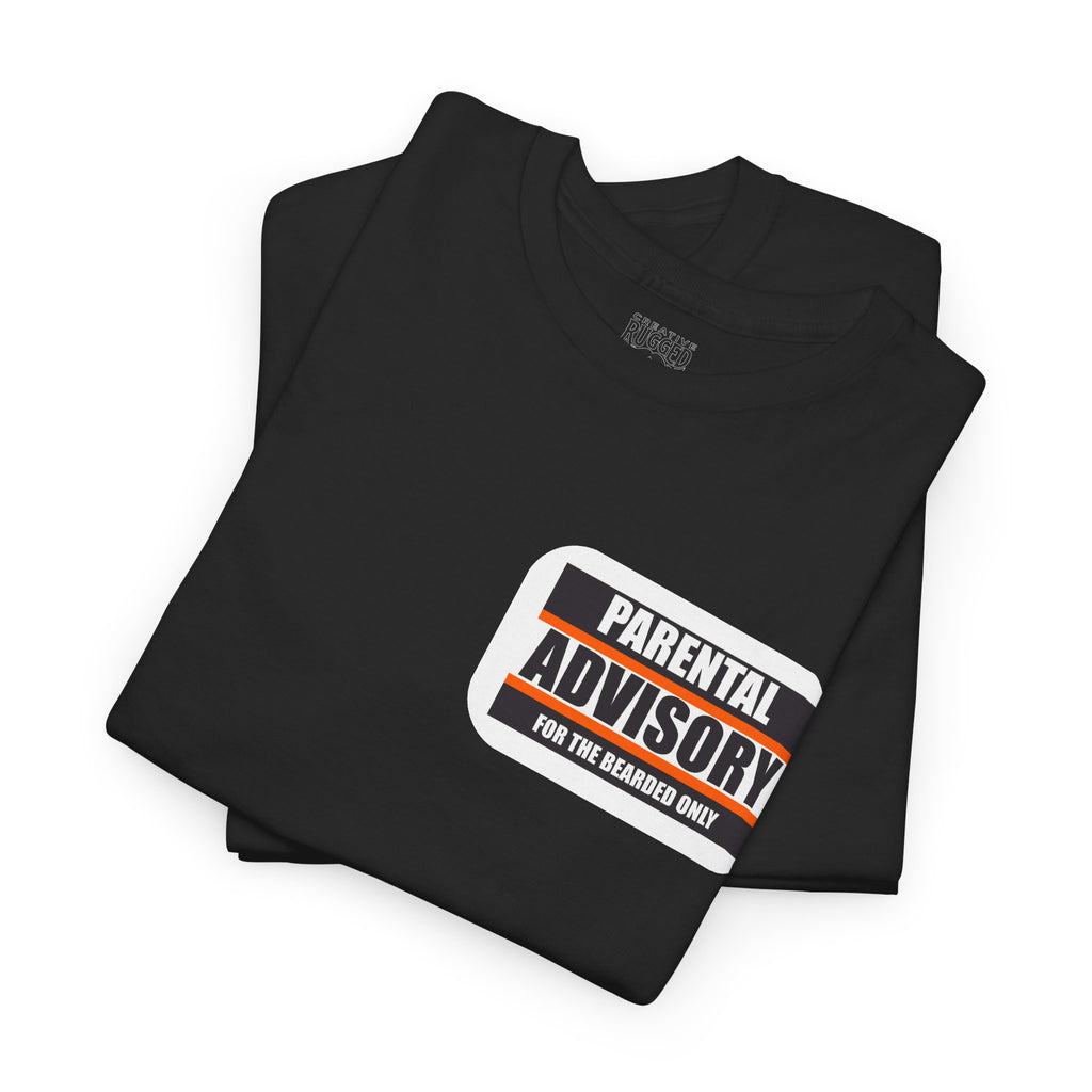 Pretty Flowers-Yes Sir T-Shirt | Parental Advisory  for the Bearded