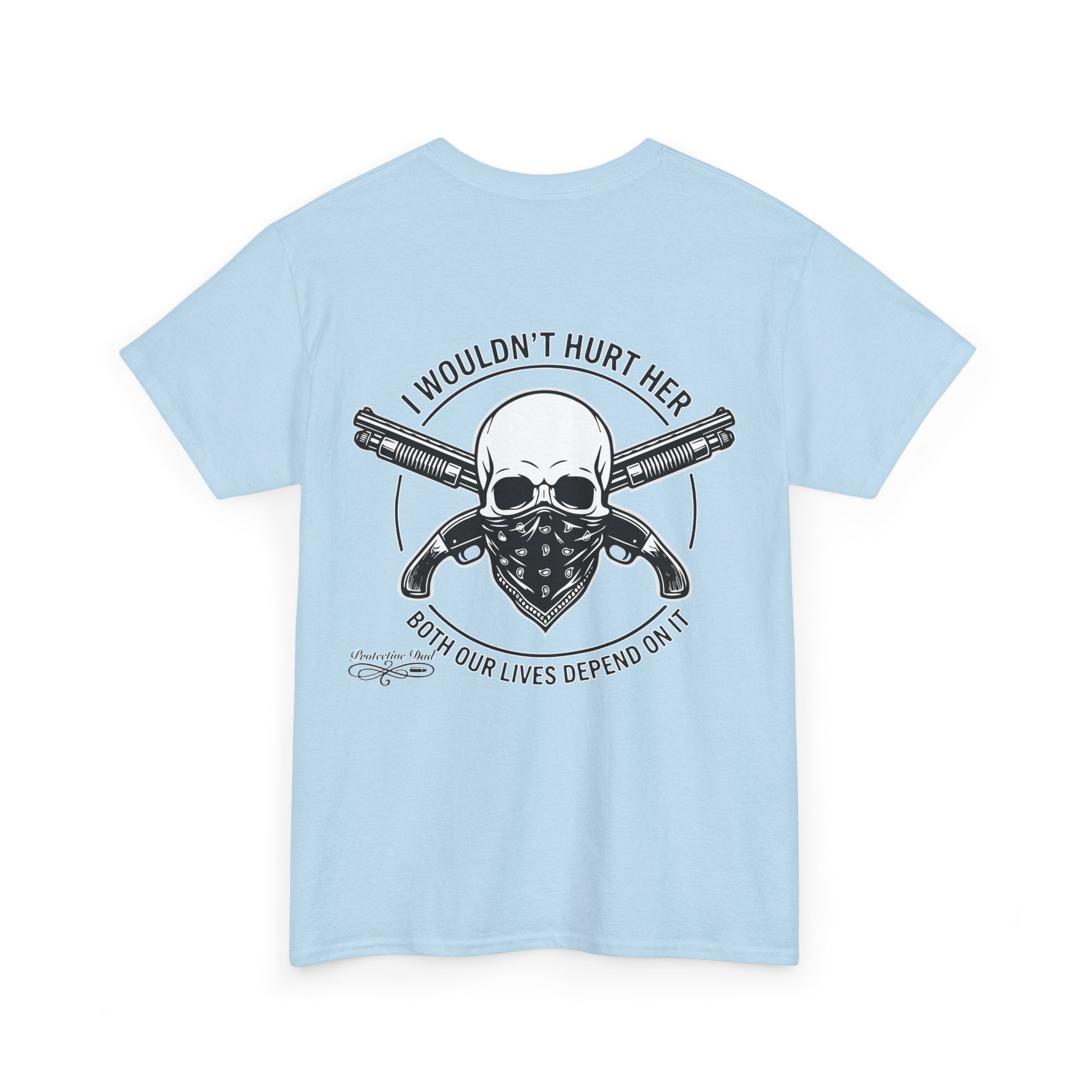 Protective Dad Sawed Off Shotguns T-Shirt | Here’s Your Warning