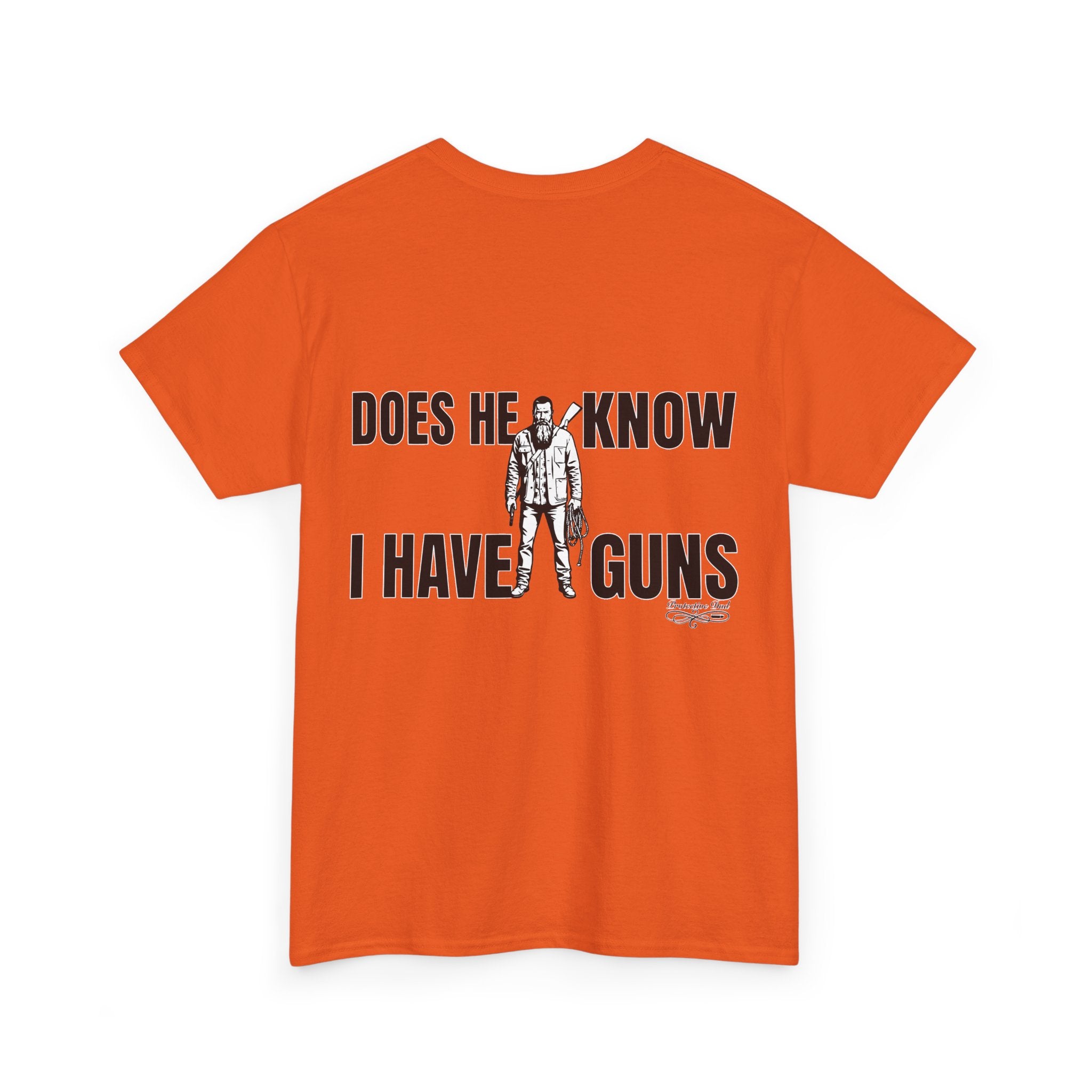 Protective Dad Does He Know T-Shirt| Here’s Your Warning