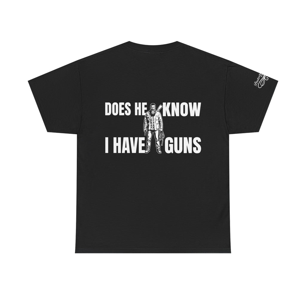 Protective Dad Does He Know T-Shirt| Here’s Your Warning