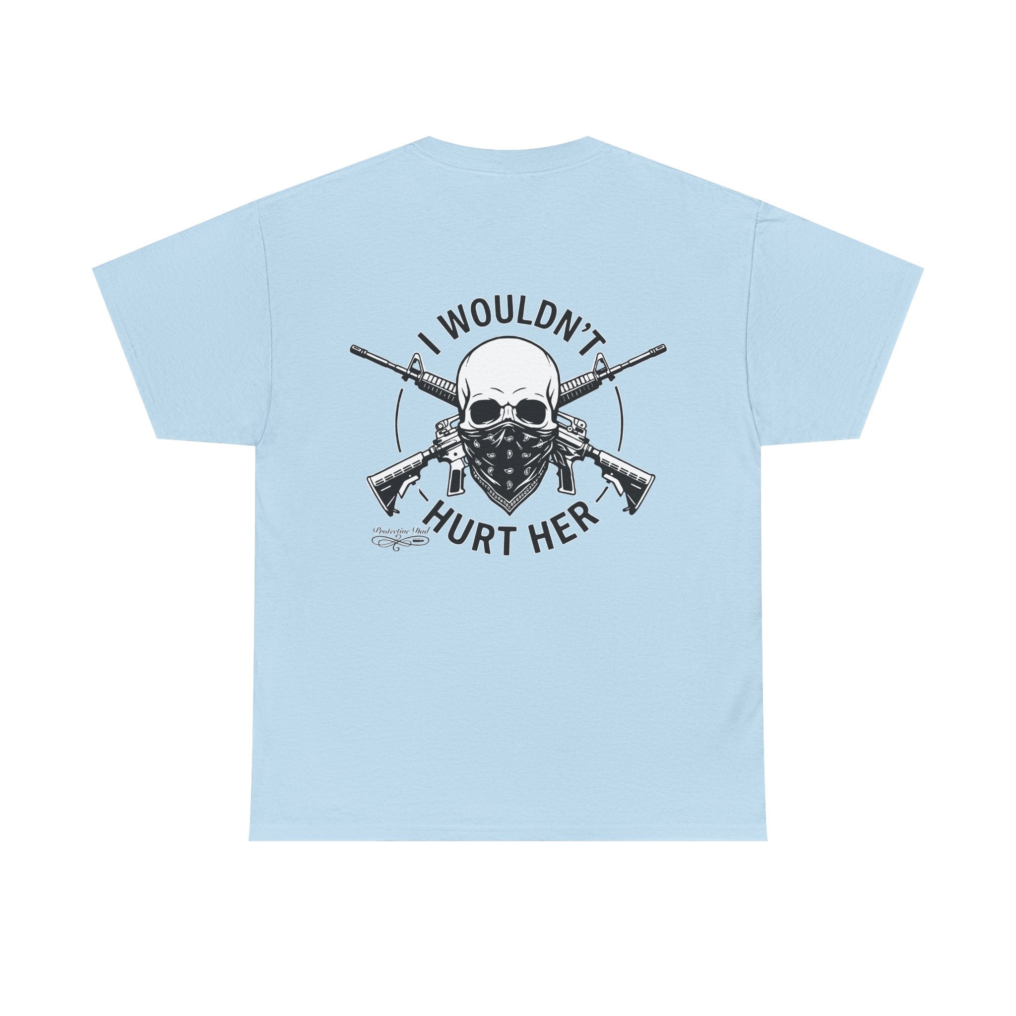 Protective Dad Assault Rifles T-Shirt | Here’s Your Warning