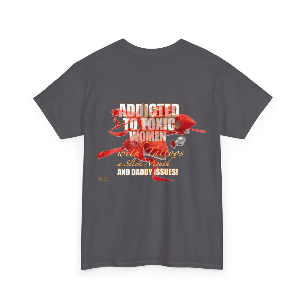 Addicted | Yes Sir T Shirt | Recovering Addict Red Graphic T Shirt