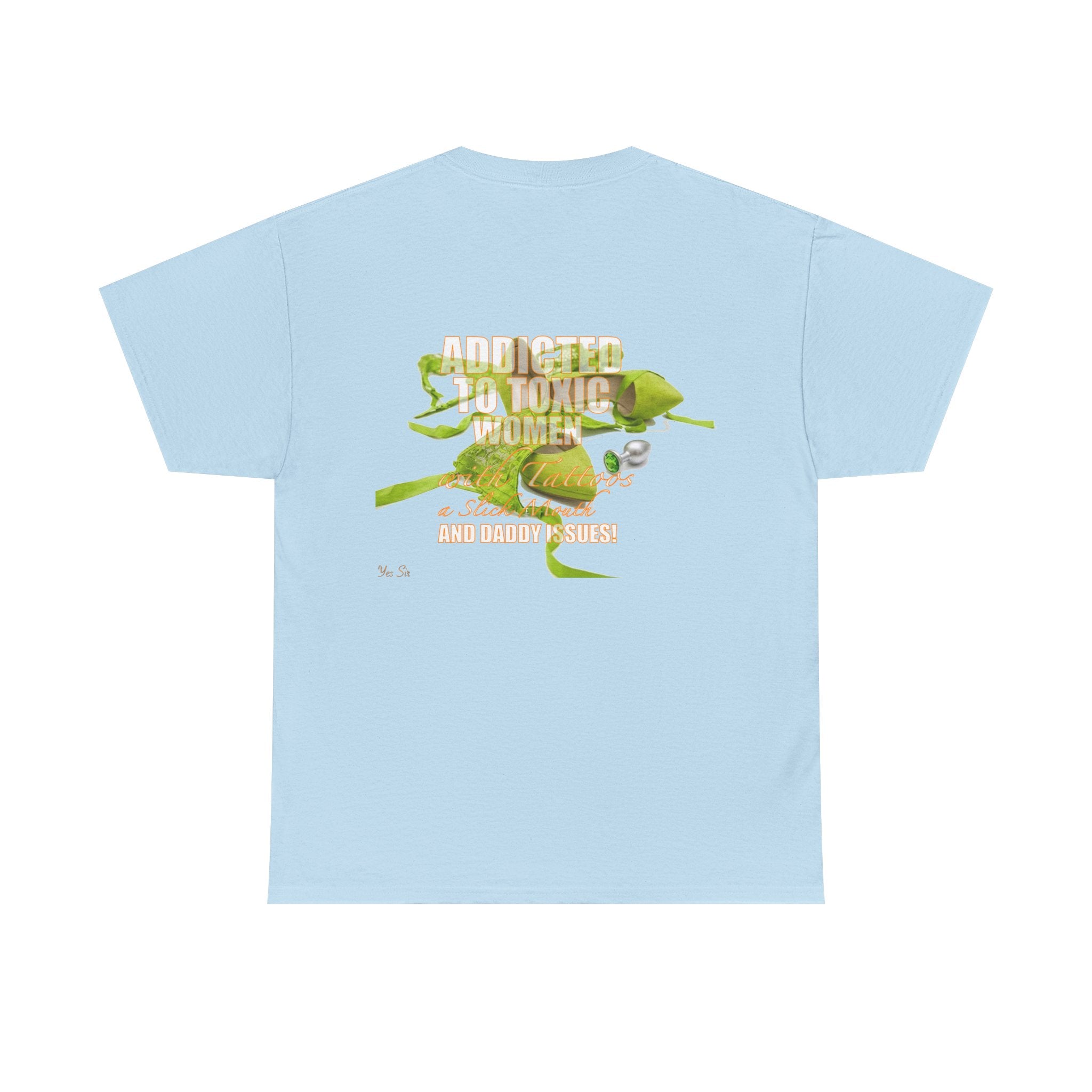 Addicted | Yes Sir T Shirt | Recovering Addict Green Graphic T Shirt