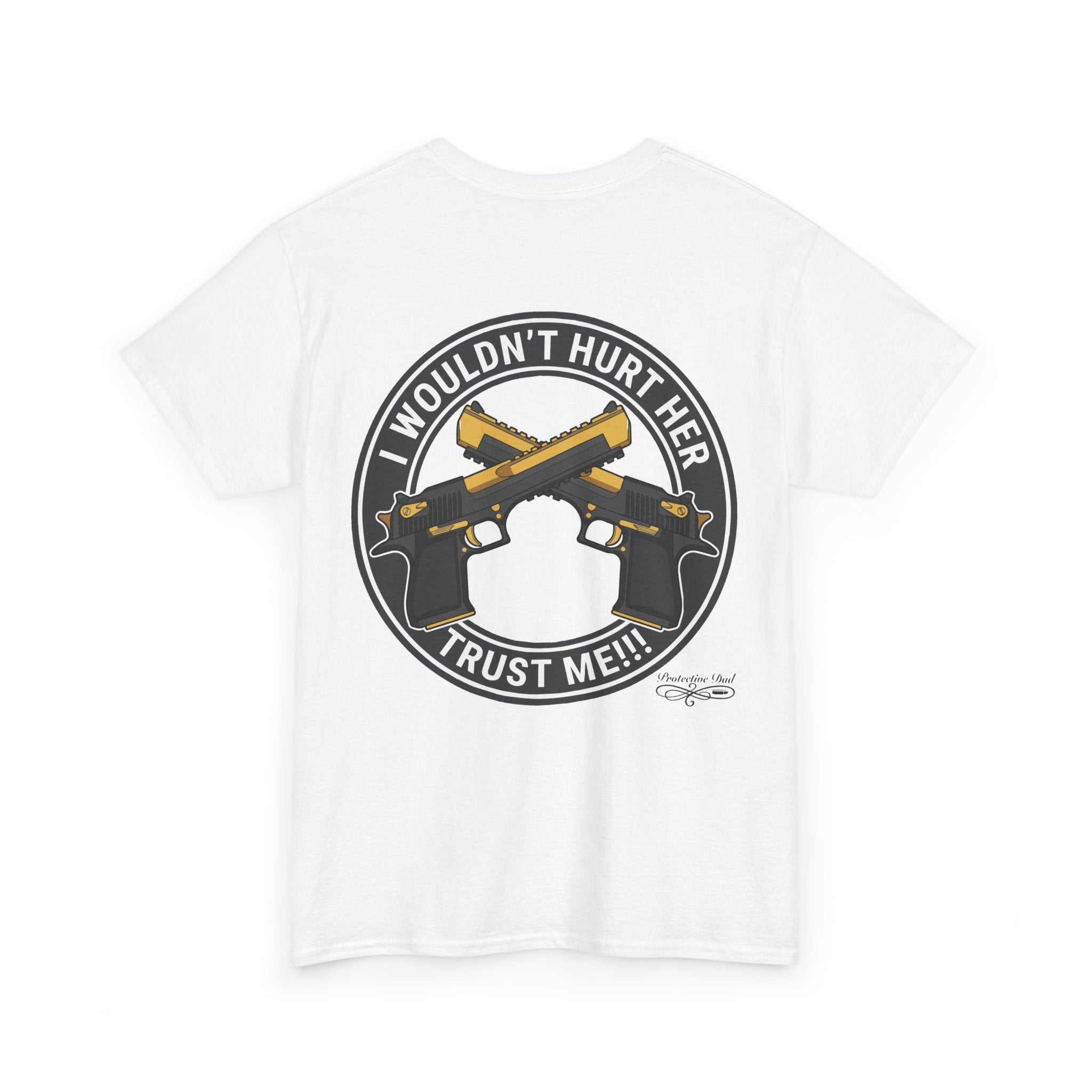 Protective Dad Pistols T-Shirt | Here’s Your Warning