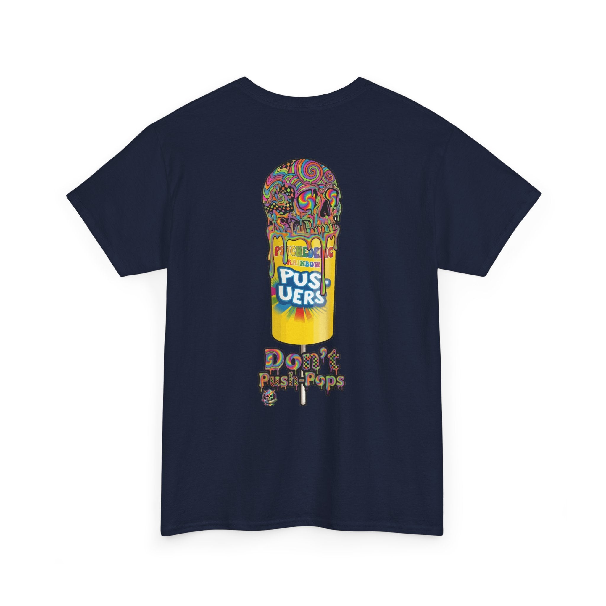 Skullcream-Don’t Push-Pops T-Shirt | Colorful Drip Graphic Tee