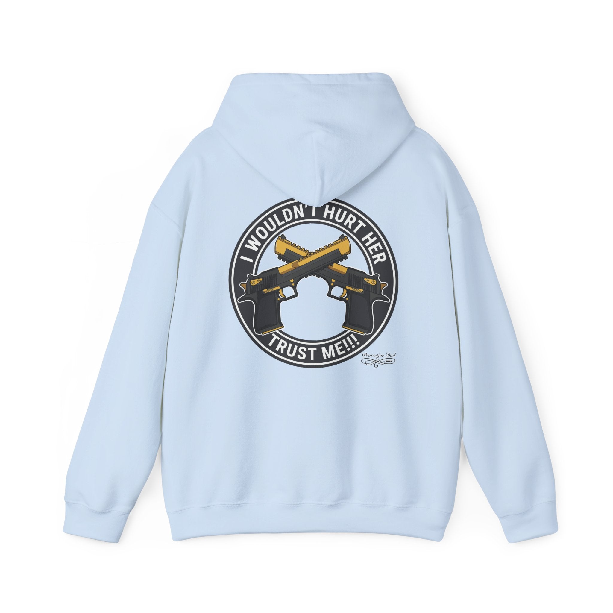 Protective Dad Pistols - Hoodie | Here’s Your Warning