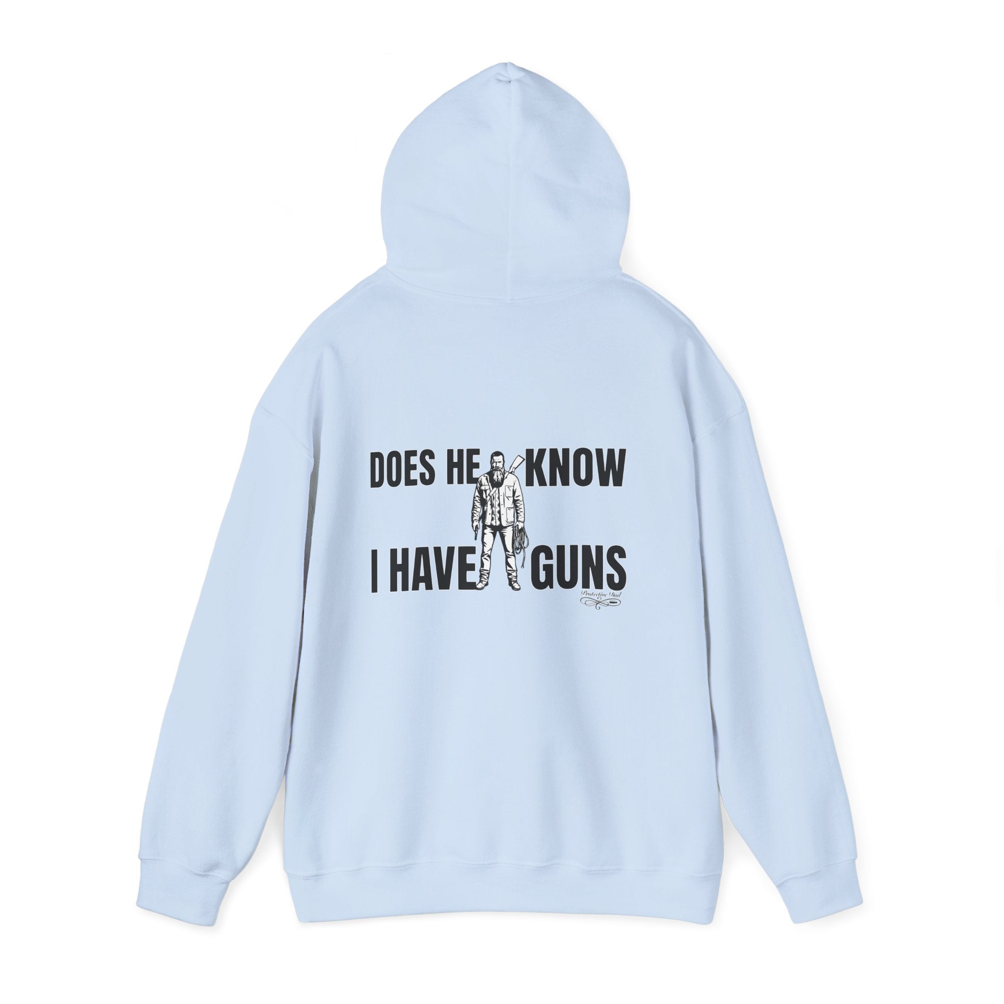 Protective Dad Does He Know Hoodie | Here’s Your Warning