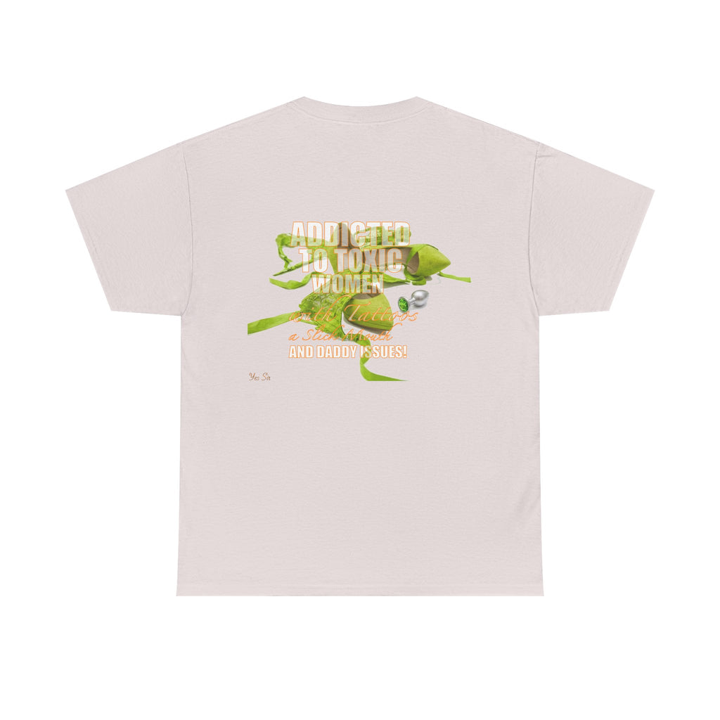 Addicted | Yes Sir T Shirt | Recovering Addict Green Graphic T Shirt