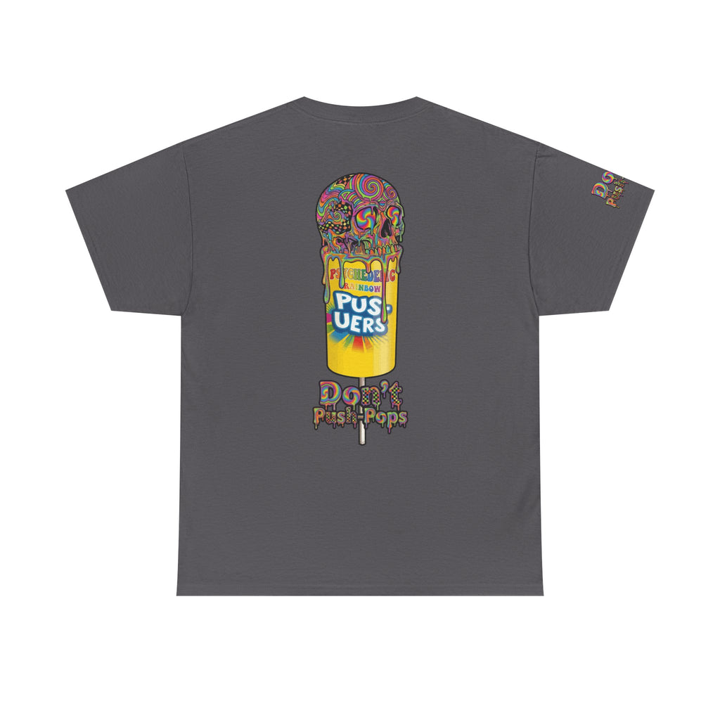 Skullcream-Don’t Push-Pops T-Shirt | Colorful Drip Graphic Tee