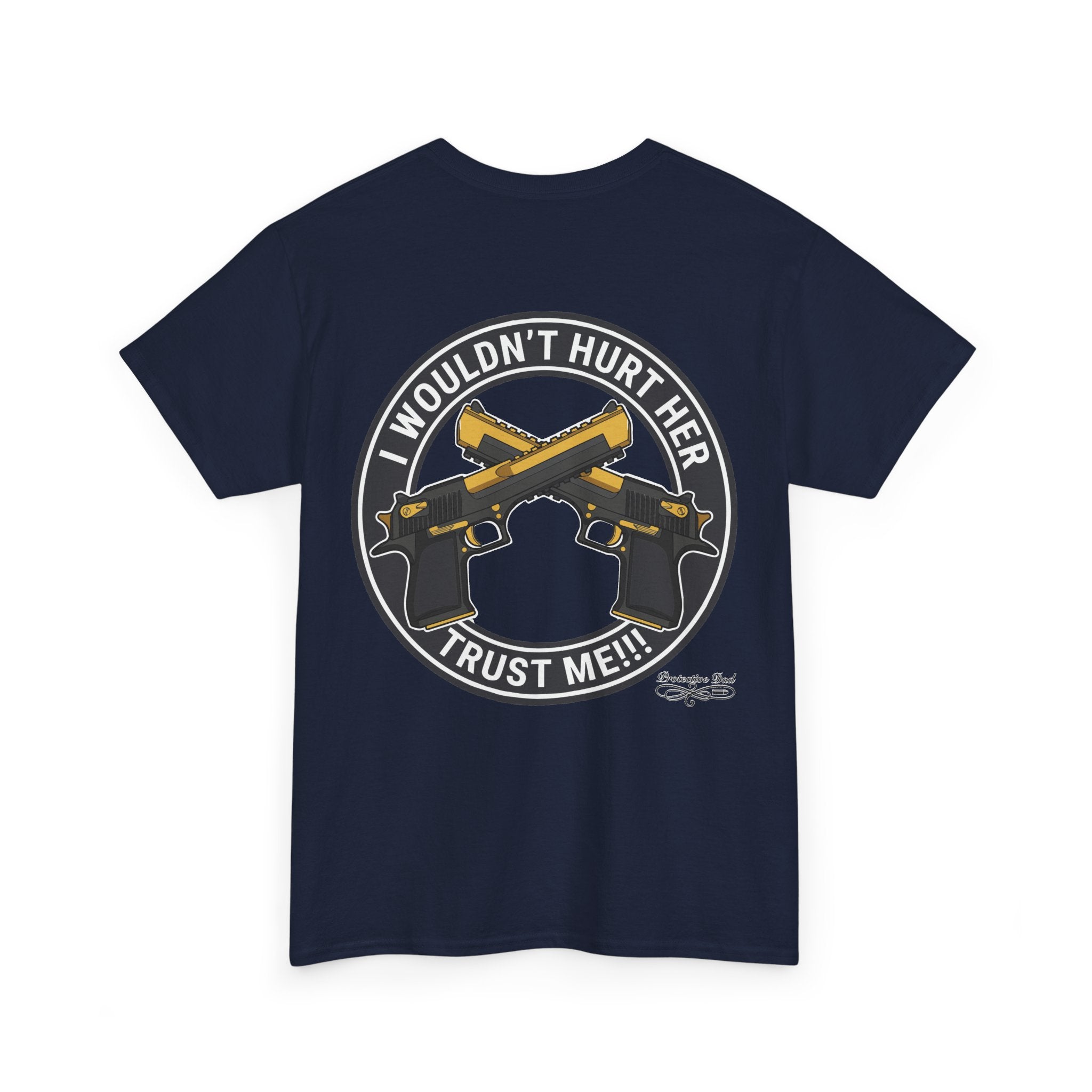 Protective Dad Pistols T-Shirt | Here’s Your Warning