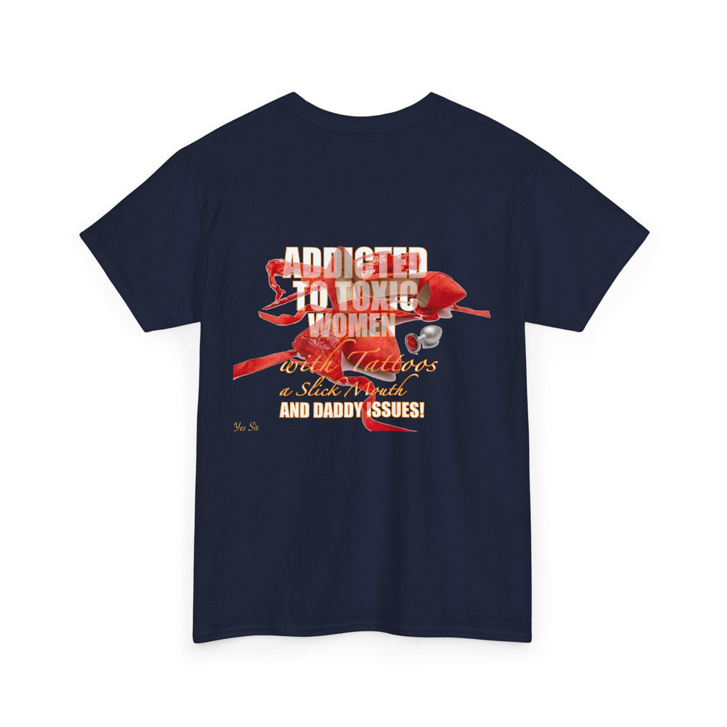 Addicted | Yes Sir T Shirt | Recovering Addict Red Graphic T Shirt