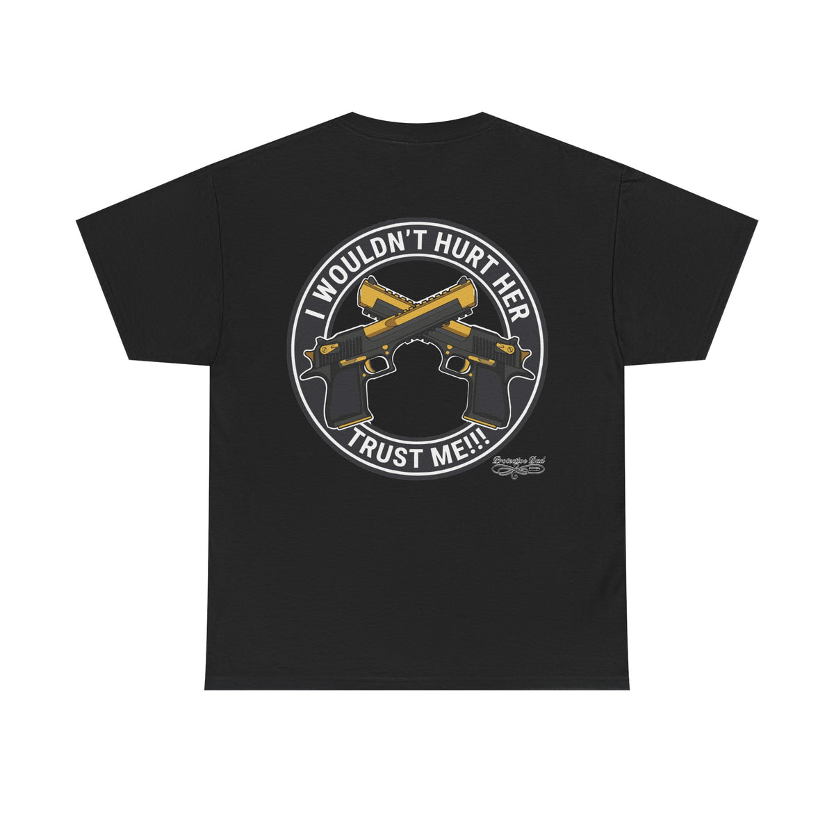 Protective Dad Pistols T-Shirt | Here’s Your Warning