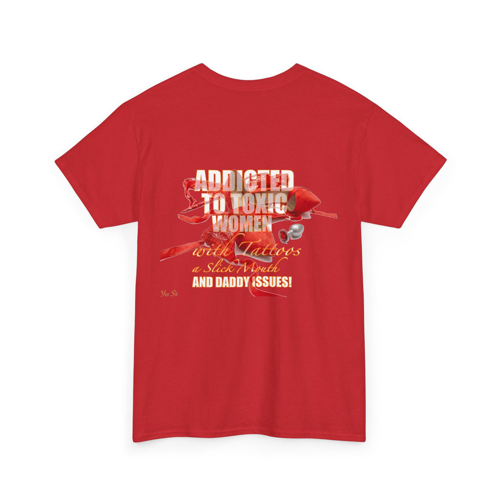 Addicted | Yes Sir T Shirt | Recovering Addict Red Graphic T Shirt