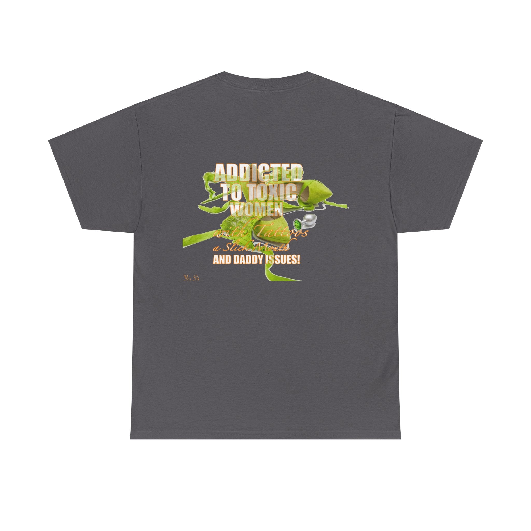 Addicted | Yes Sir T Shirt | Recovering Addict Green Graphic T Shirt