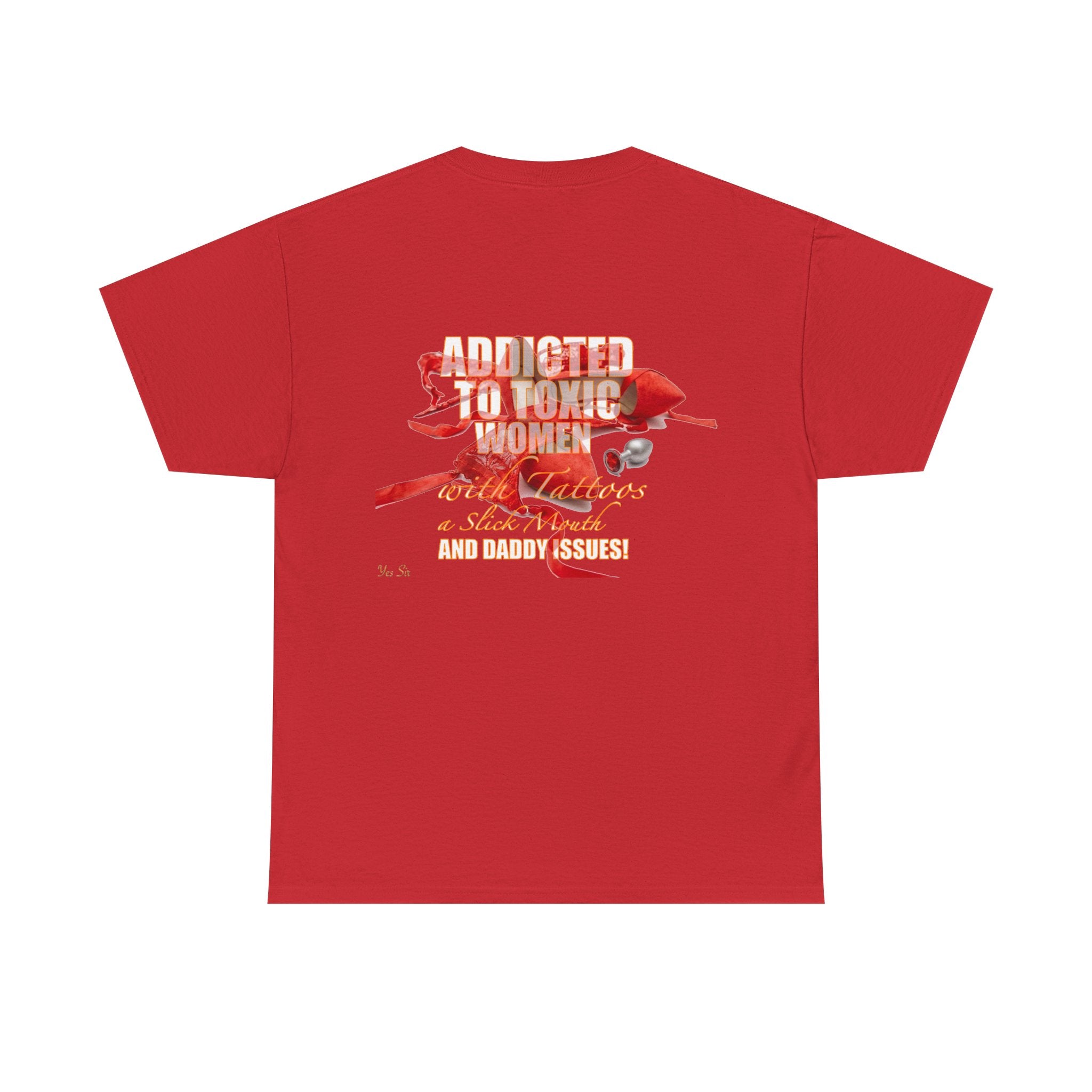 Addicted | Yes Sir T Shirt | Recovering Addict Red Graphic T Shirt