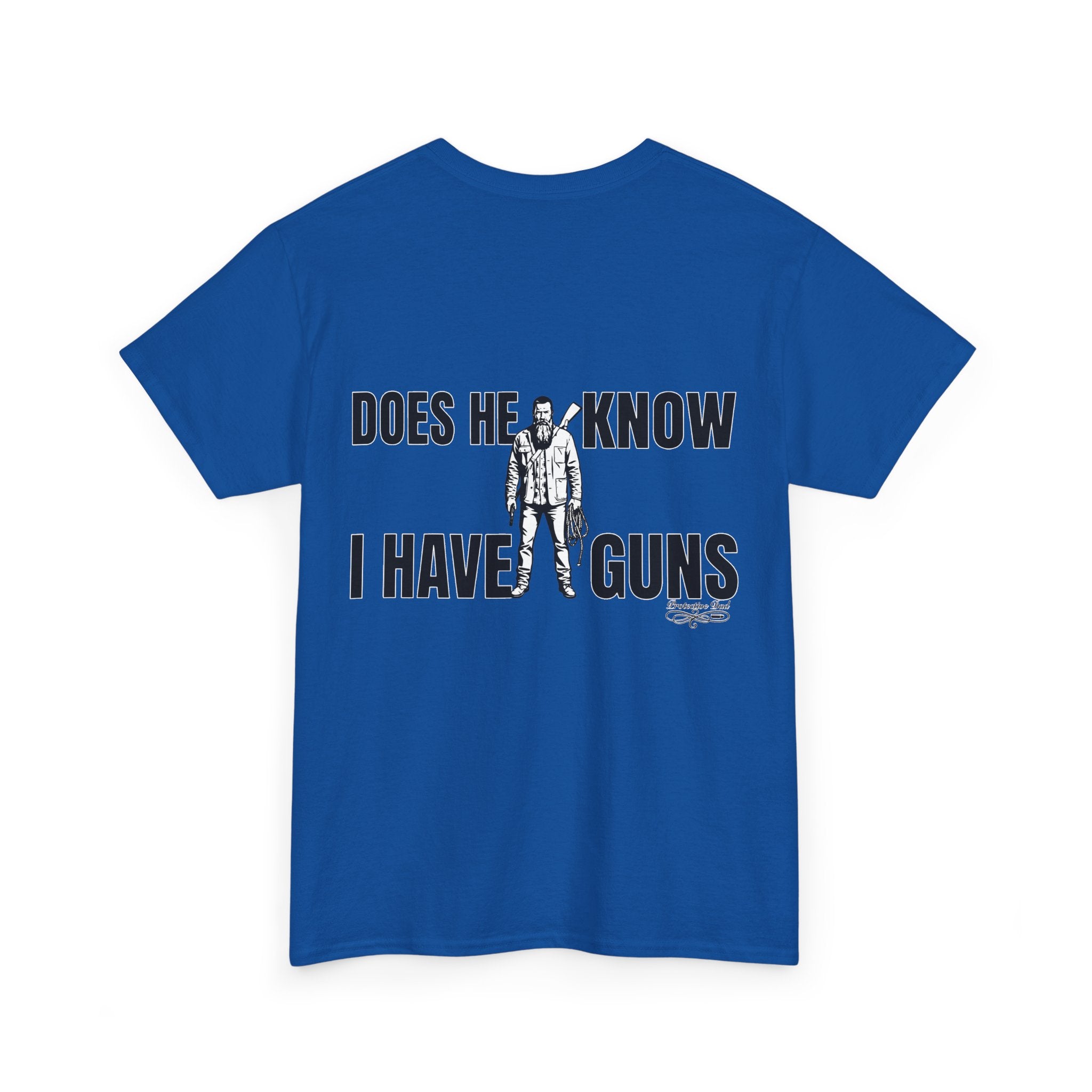 Protective Dad Does He Know T-Shirt| Here’s Your Warning