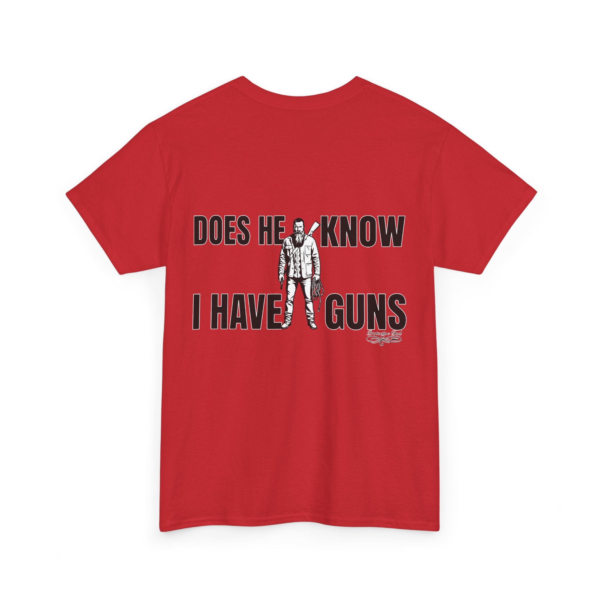 Protective Dad Does He Know T-Shirt| Here’s Your Warning