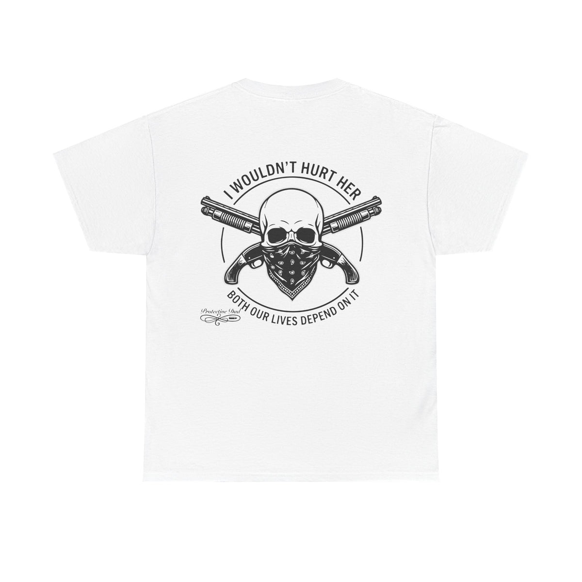 Protective Dad Sawed Off Shotguns T-Shirt | Here’s Your Warning