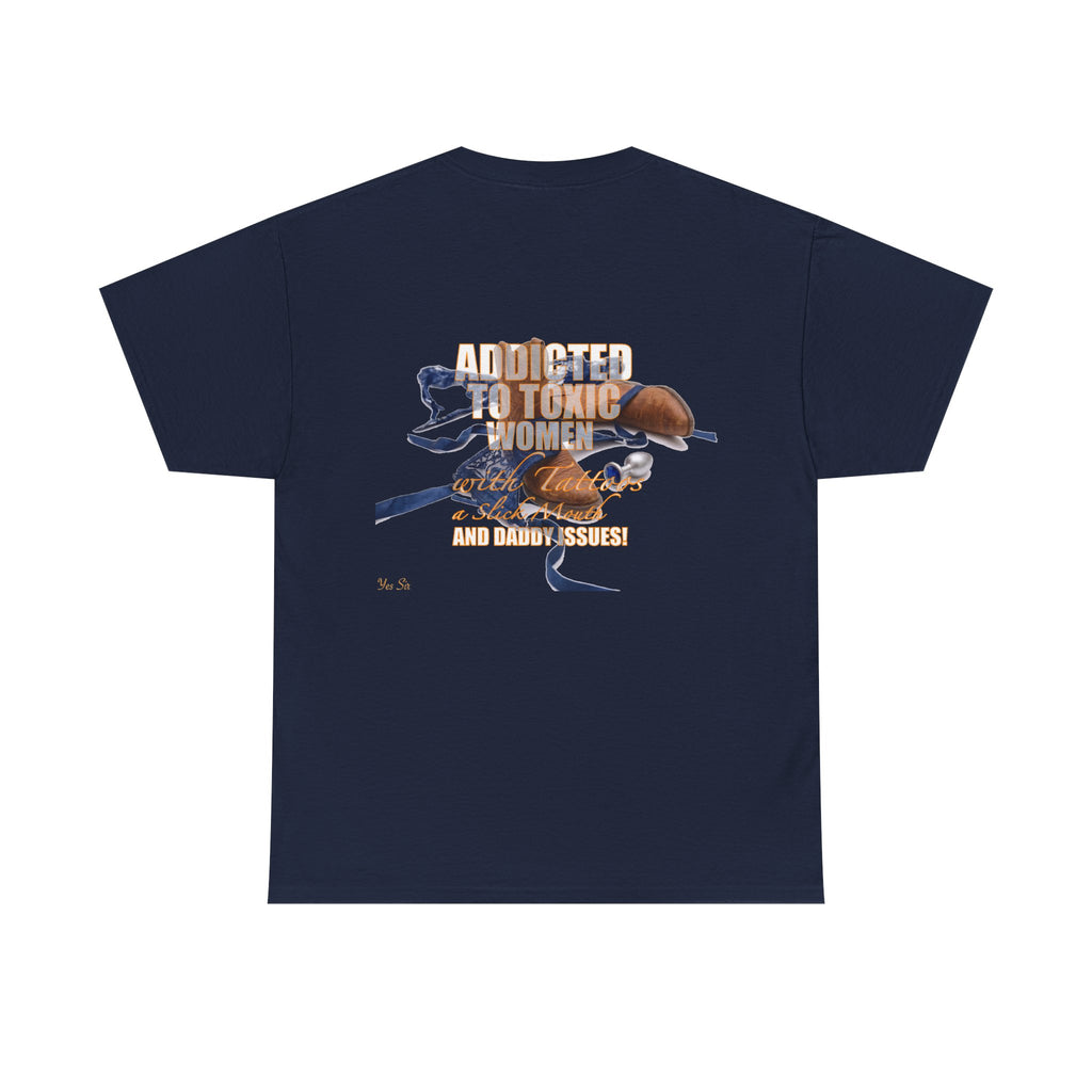 Addicted | Yes Sir T Shirt | Recovering Addict Graphic Cowgirl T Shirt