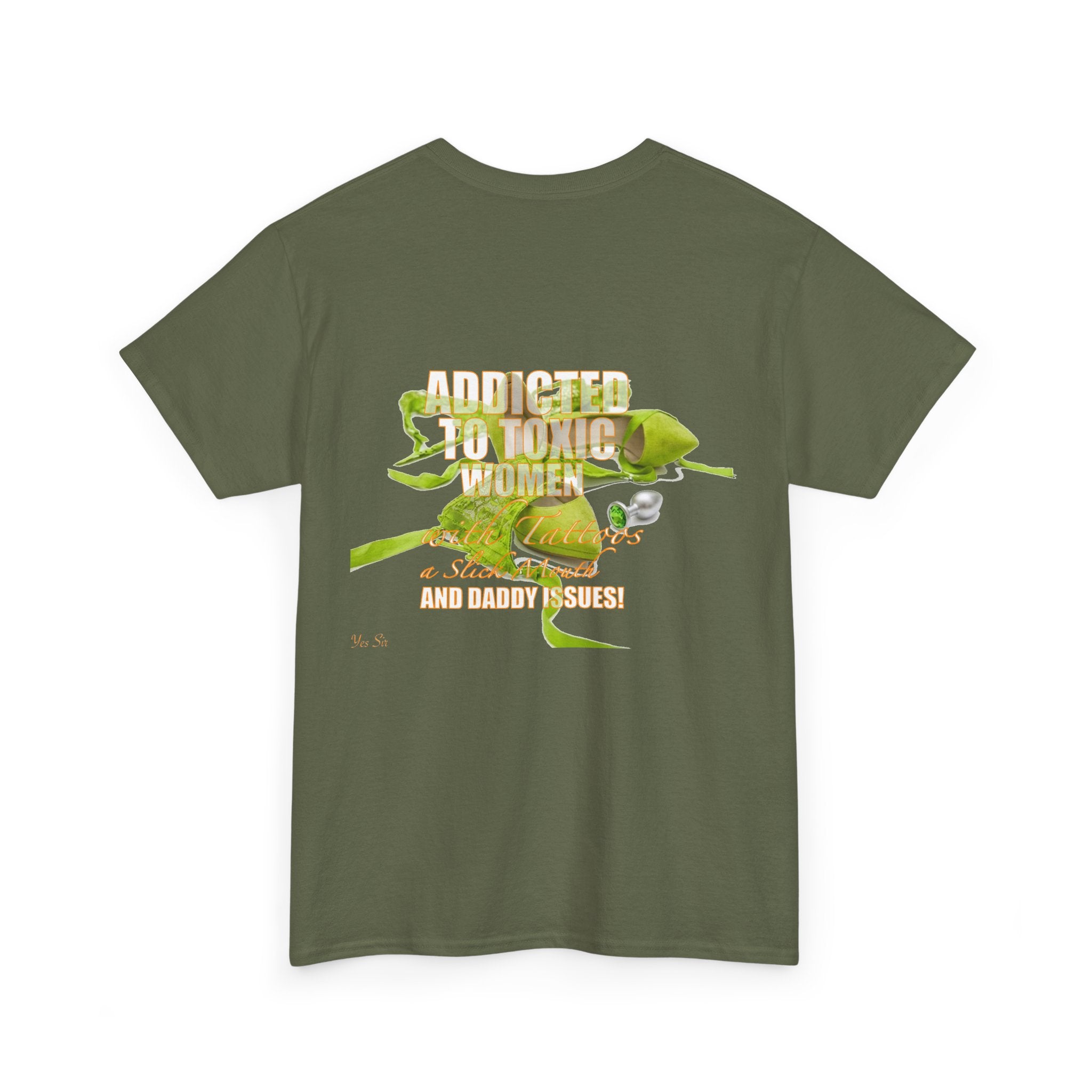 Addicted | Yes Sir T Shirt | Recovering Addict Green Graphic T Shirt